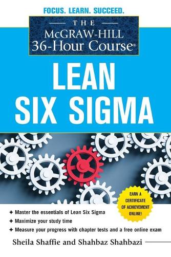 Бумажная книга «The McGraw-Hill 36-Hour Course: Lean Six Sigma», авторов Шахбаз Шахбази, Шейла Шаффи - фото №1