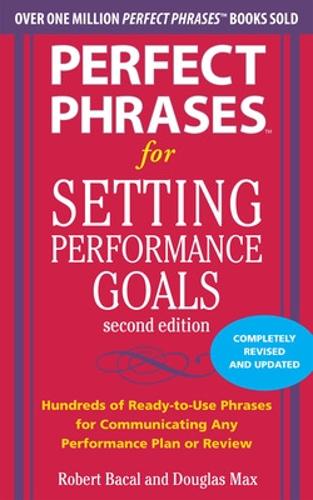 Паперова книга «Perfect Phrases for Setting Performance Goals, Second Edition», авторів Дуглас Макс, Роберт Бакал - фото №1