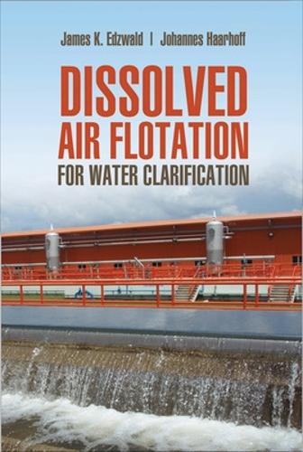 Паперова книга «Dissolved Air Flotation For Water Clarification», авторів Джеймс Едзвольд, Йоганнес Хааргофф - фото №1