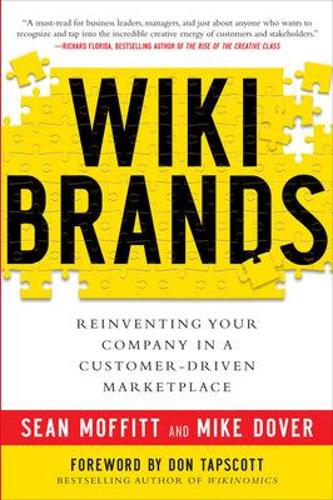 Бумажная книга «WIKIBRANDS: Reinventing Your Company in a Customer-Driven Marketplace», авторов Дон Тапскотт, Майк Довер, Шон Моффитт - фото №1