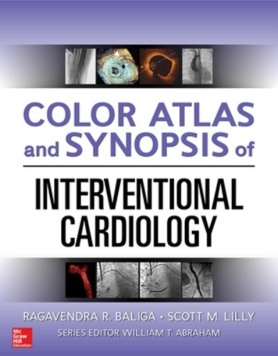 Бумажная книга «Color Atlas and Synopsis of Interventional Cardiology», авторов Рагавендра Балига, Скотт Лилли - фото №1