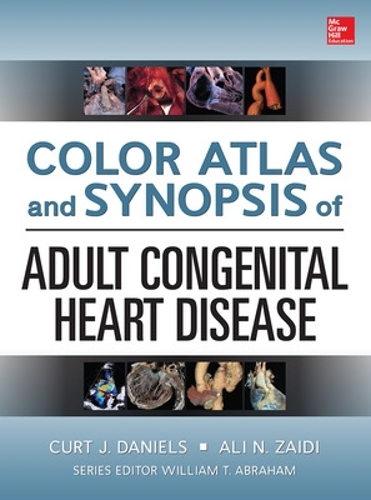 Бумажная книга «Color Atlas and Synopsis of Adult Congenital Heart Disease», авторов Али Заиди, Курт Дэниелс - фото №1