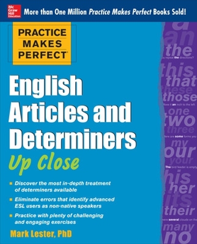 Паперова книга «Practice Makes Perfect English Articles and Determiners Up Close», автор Марк Лестер - фото №1