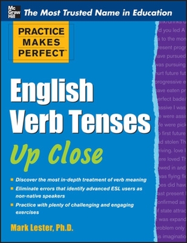 Паперова книга «Practice Makes Perfect English Verb Tenses Up Close», автор Марк Лестер - фото №1