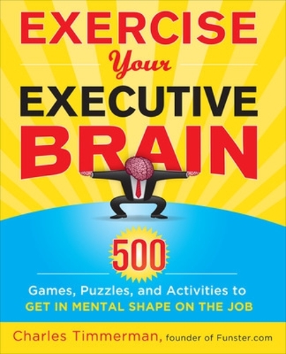 Паперова книга «Exercise Your Executive Brain», автор Чарльз Тіммерман - фото №1