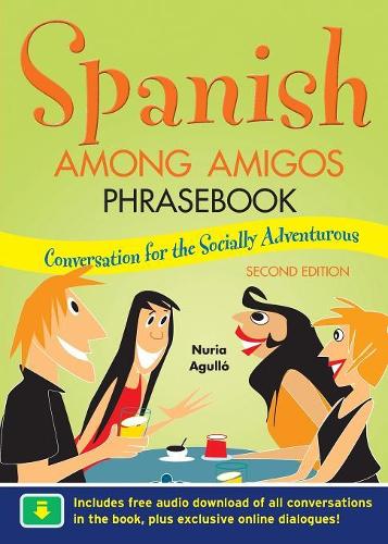 Паперова книга «Spanish Among Amigos Phrasebook, Second Edition», автор Нурія Агульо - фото №1