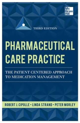 Паперова книга «Pharmaceutical Care Practice: The Patient-Centered Approach to Medication Management, Third Edition», авторів Пітер Морлі, Роберт Чіполле - фото №1
