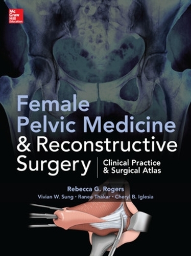 Паперова книга «Female Pelvic Medicine and Reconstructive Surgery», авторів Рані Тхакар, Ребекка Роджерс, Вівіан Санг - фото №1