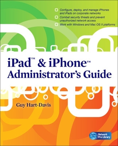 Паперова книга «iPad & iPhone Administrator's Guide», автор Гай Харт-Девіс - фото №1