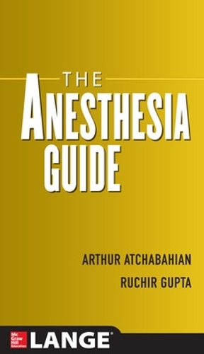 Бумажная книга «The Anesthesia Guide», авторов Артур Атчабахиан, Ручир Гупта - фото №1