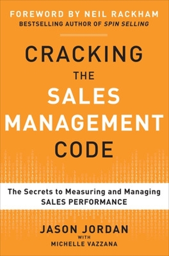 Паперова книга «Cracking the Sales Management Code: The Secrets to Measuring and Managing Sales Performance», авторів Джейсон Джордан, Мішель Ваццана - фото №1