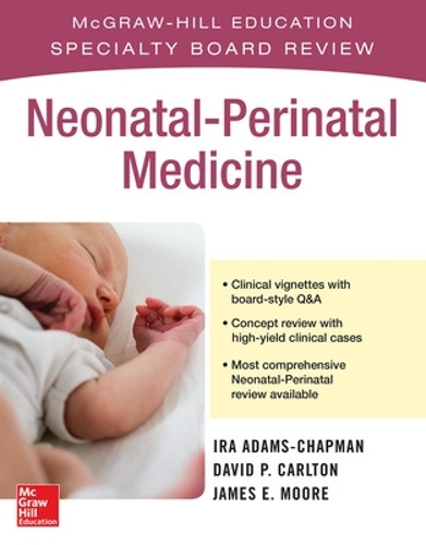 Бумажная книга «McGraw-Hill Specialty Board Review Neonatal-Perinatal Medicine», авторов Айра Адамс-Чэпмен, Джеймс Мур - фото №1