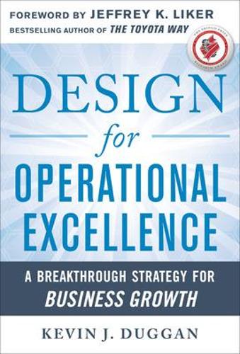 Бумажная книга «Design for Operational Excellence: A Breakthrough Strategy for Business Growth», автор Кевин Дугган - фото №1