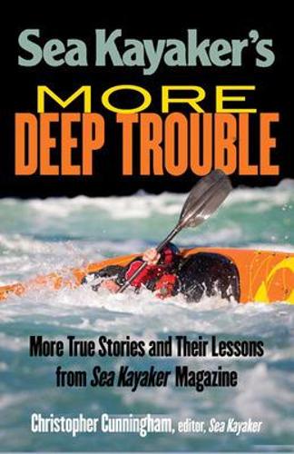 Бумажная книга «Sea Kayaker's  More Deep Trouble», автор Кристофер Каннингем - фото №1