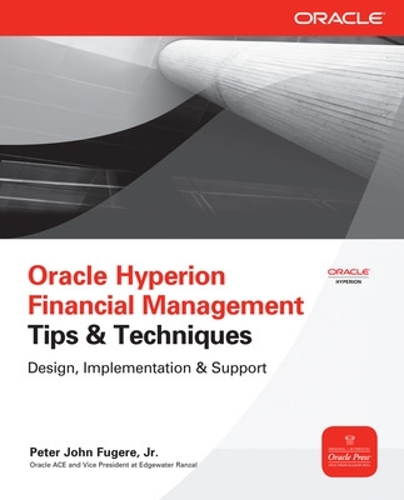 Бумажная книга «Oracle Hyperion Financial Management Tips And Techniques», автор Петер Фугере - фото №1