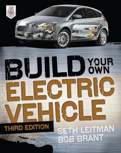[object Object] «Build Your Own Electric Vehicle, Third Edition», авторов Боб Брант, Сет Лейтман - фото №1