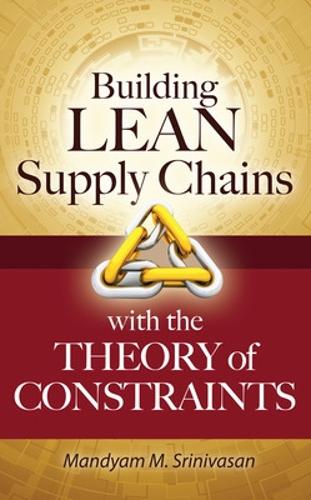 Бумажная книга «Building Lean Supply Chains with the Theory of Constraints», автор Мандиам Шринивасан - фото №1