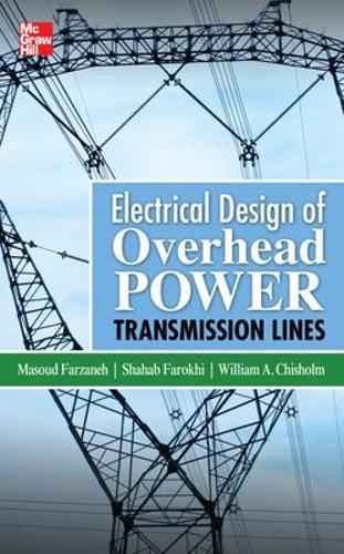 Бумажная книга «Electrical Design of Overhead Power Transmission Lines», авторов Масуд Фарзанех, Шахаб Фарохи, Уильям Чисхолм - фото №1