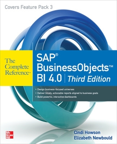 Бумажная книга «SAP BusinessObjects BI 4.0 The Complete Reference 3/E», авторов Синди Хаусон, Элизабет Ньюбоулд - фото №1
