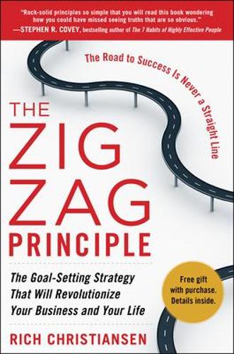 Бумажная книга «The Zigzag Principle:  The Goal Setting Strategy that will Revolutionize Your Business and Your Life», автор Рич Кристиансен - фото №1