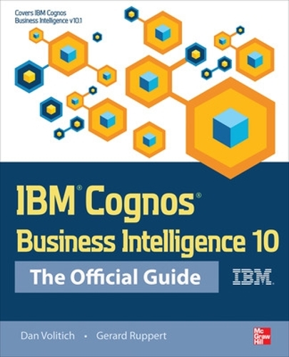 [object Object] «IBM Cognos Business Intelligence 10: The Official Guide», авторів Дан Волітіч, Жерар Рупперт - фото №1