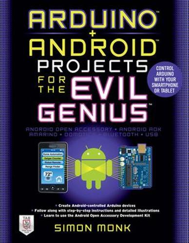[object Object] «Arduino + Android Projects for the Evil Genius: Control Arduino with Your Smartphone or Tablet», автор Саймон Монк - фото №1