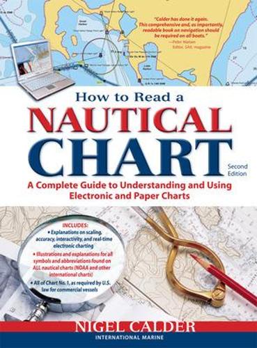 Паперова книга «How to Read a Nautical Chart, 2nd Edition (Includes ALL of Chart #1)», автор Найджел Колдер - фото №1