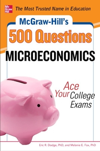 Паперова книга «McGraw-Hill's 500 Microeconomics Questions: Ace Your College Exams», автор Мелані Фокс - фото №1