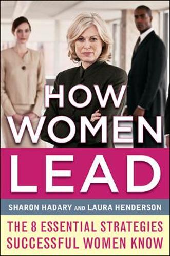 Бумажная книга «How Women Lead: The 8 Essential Strategies Successful Women Know», автор Шэрон Хадари - фото №1