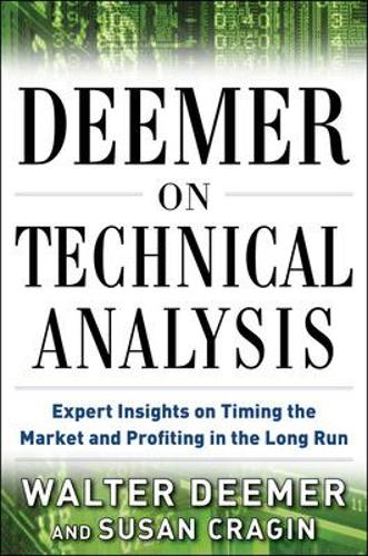 Бумажная книга «Deemer on Technical Analysis: Expert Insights on Timing the Market and Profiting in the Long Run», авторов Сьюзен Крагин, Уолтер Димер - фото №1