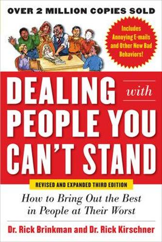 Бумажная книга «Dealing with People You Can’t Stand, Revised and Expanded Third Edition: How to Bring Out the Best in People at Their Worst», авторов Рик Бринкман, Рик Киршнер - фото №1