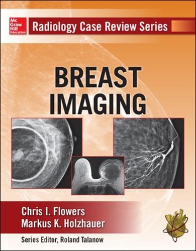 Бумажная книга «Radiology Case Review Series: Breast Imaging», автор Крис Флауэрс - фото №1
