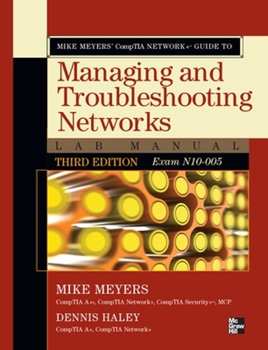 [object Object] «Mike Meyers' CompTIA Network+ Guide to Managing and Troubleshooting Networks Lab Manual, 3rd Edition (Exam N10-005)», авторів Денніс Хейлі, Майк Мейерс - фото №1