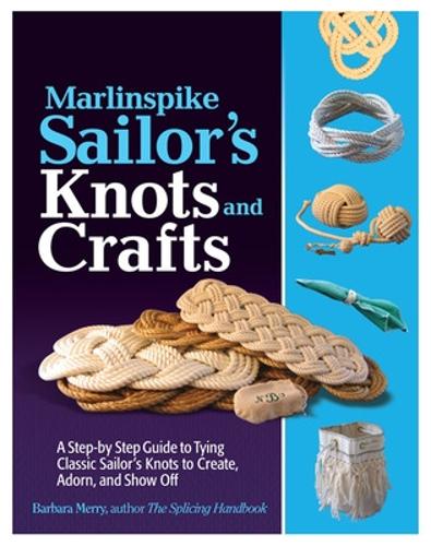 Бумажная книга «Marlinspike Sailor's Arts  and Crafts», автор Барбара Мерри - фото №1
