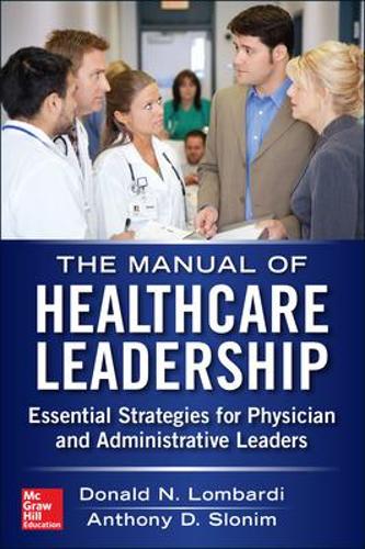 Бумажная книга «Manual of Healthcare Leadership - Essential Strategies for Physician and Administrative Leaders», автор Энтони Слоним - фото №1