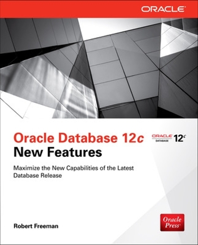 [object Object] «Oracle Database 12c New Features», автор Роберт Фріман - фото №1