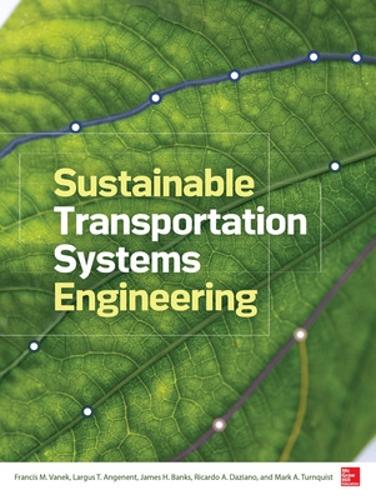 Паперова книга «Sustainable Transportation Systems Engineering», авторів Френсіс Ванек, Джеймс Бенкс, Ларгус Ангенент - фото №1