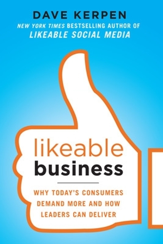 Бумажная книга «Likeable Business: Why Today's Consumers Demand More and How Leaders Can Deliver», авторов Тереза Браун, Валери Причард - фото №1