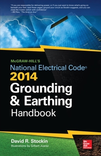 Бумажная книга «McGraw-Hill's NEC 2014 Grounding and Earthing Handbook», автор Дэвид Стокен - фото №1