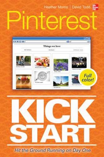 Паперова книга «Pinterest Kickstart», авторів Девід Тодд, Хізер Морріс - фото №1