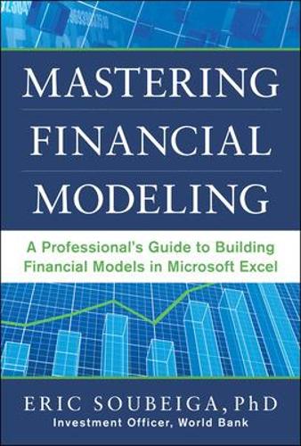 Бумажная книга «Mastering Financial Modeling: A Professional’s Guide to Building Financial Models in Excel», автор Эрик Субейга - фото №1