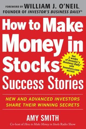 Бумажная книга «How to Make Money in Stocks Success Stories: New and Advanced Investors Share Their Winning Secrets», автор Эми Смит - фото №1