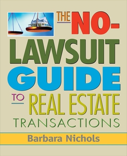 Бумажная книга «No-Lawsuit Guide to Real Estate Transactions (PAPERBACK)», автор Барбара Николс - фото №1