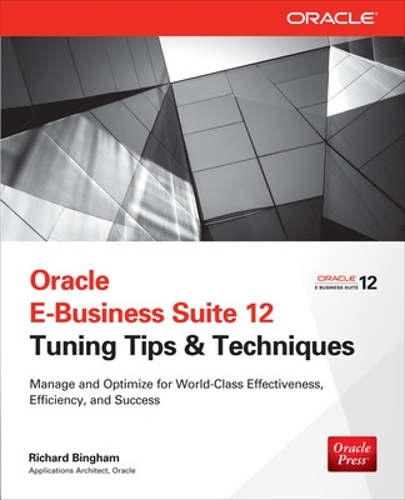 [object Object] «Oracle E-Business Suite 12 Tuning Tips & Techniques», автор Ричард Бінґем - фото №1
