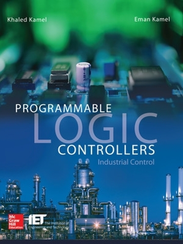 Бумажная книга «Programmable Logic Controllers: Industrial Control», авторов Эман Камель, Халед Камель - фото №1
