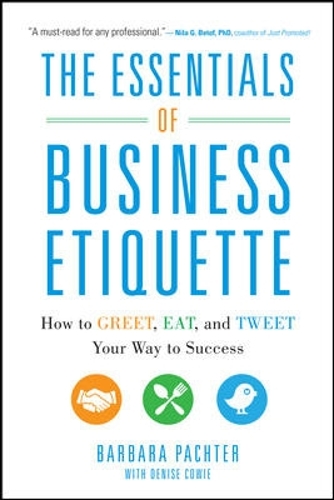 Бумажная книга «The Essentials of Business Etiquette: How to Greet, Eat, and Tweet Your Way to Success», автор Барбара Пахтер - фото №1