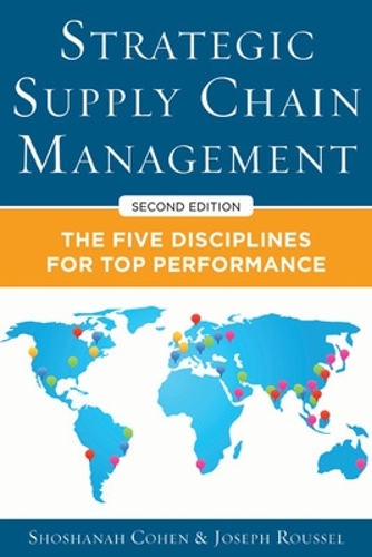 Бумажная книга «Strategic Supply Chain Management: The Five Core Disciplines for Top Performance, Second Editon», авторов Джозеф Руссель, Шошана Коэн - фото №1