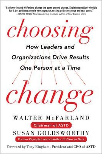 Паперова книга «Choosing Change: How Leaders and Organizations Drive Results One Person at a Time», авторів Сюзан Голдсворті, Волтер МакФарланд - фото №1