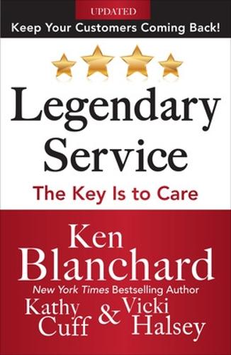 Бумажная книга «Legendary Service: The Key is to Care», авторов Кэти Кафф, Кен Бланшар, Виктория Хэлси - фото №1