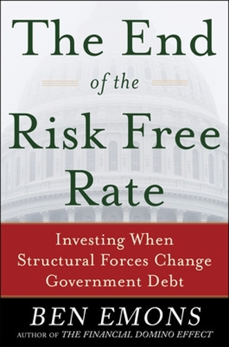 Бумажная книга «The End of the Risk-Free Rate: Investing When Structural Forces Change Government Debt», автор Бен Эмонс - фото №1